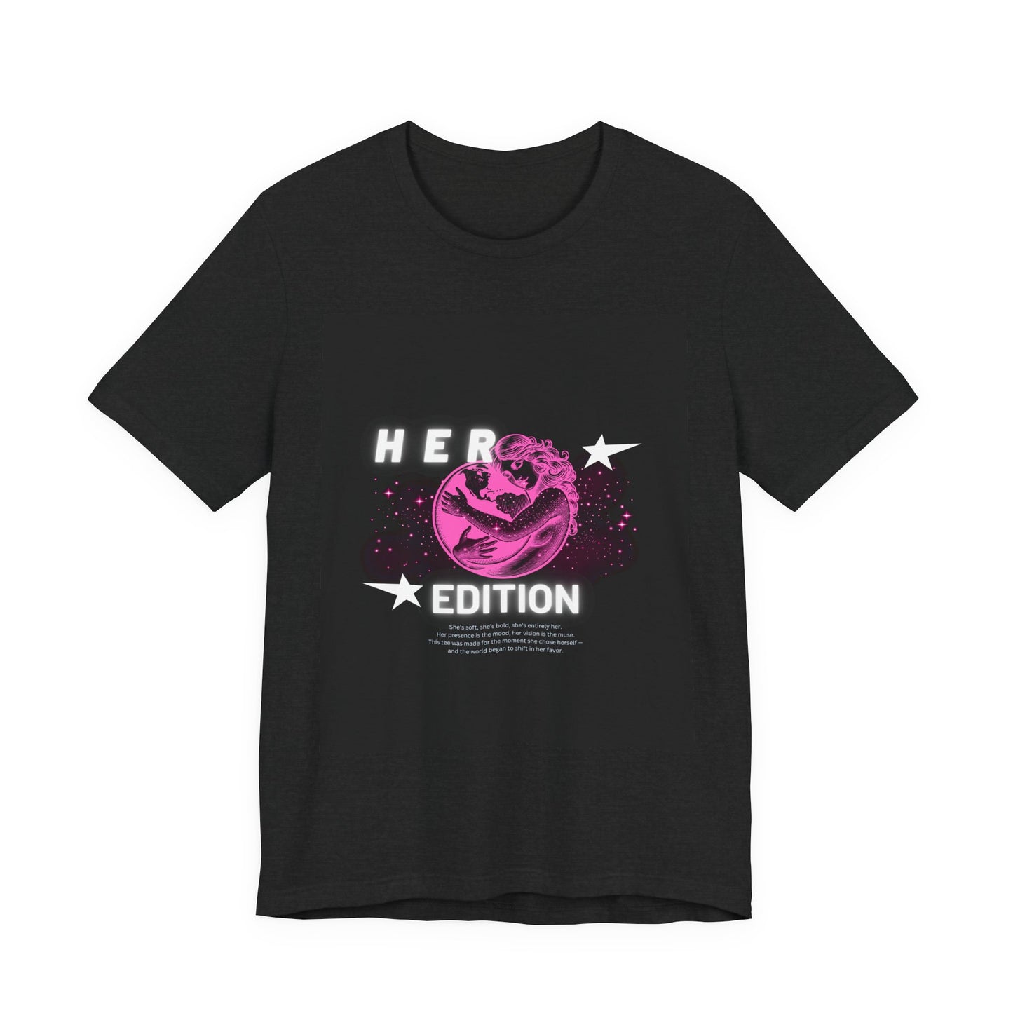 Her Edition™ Empowerment T-Shirt – Soft Girl Aesthetic, Feminine Graphic Tee, Self-Love Shirt for Women