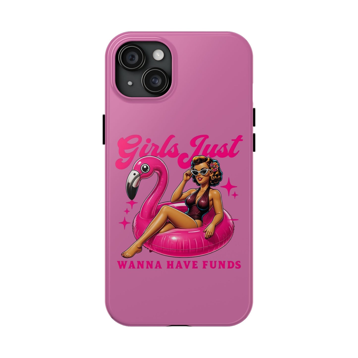 Girls Just Wanna Have Funds Phone Case – Pink Aesthetic iPhone Cover, Trendy Quote Case, Cute Gift for Her or Boss Babe