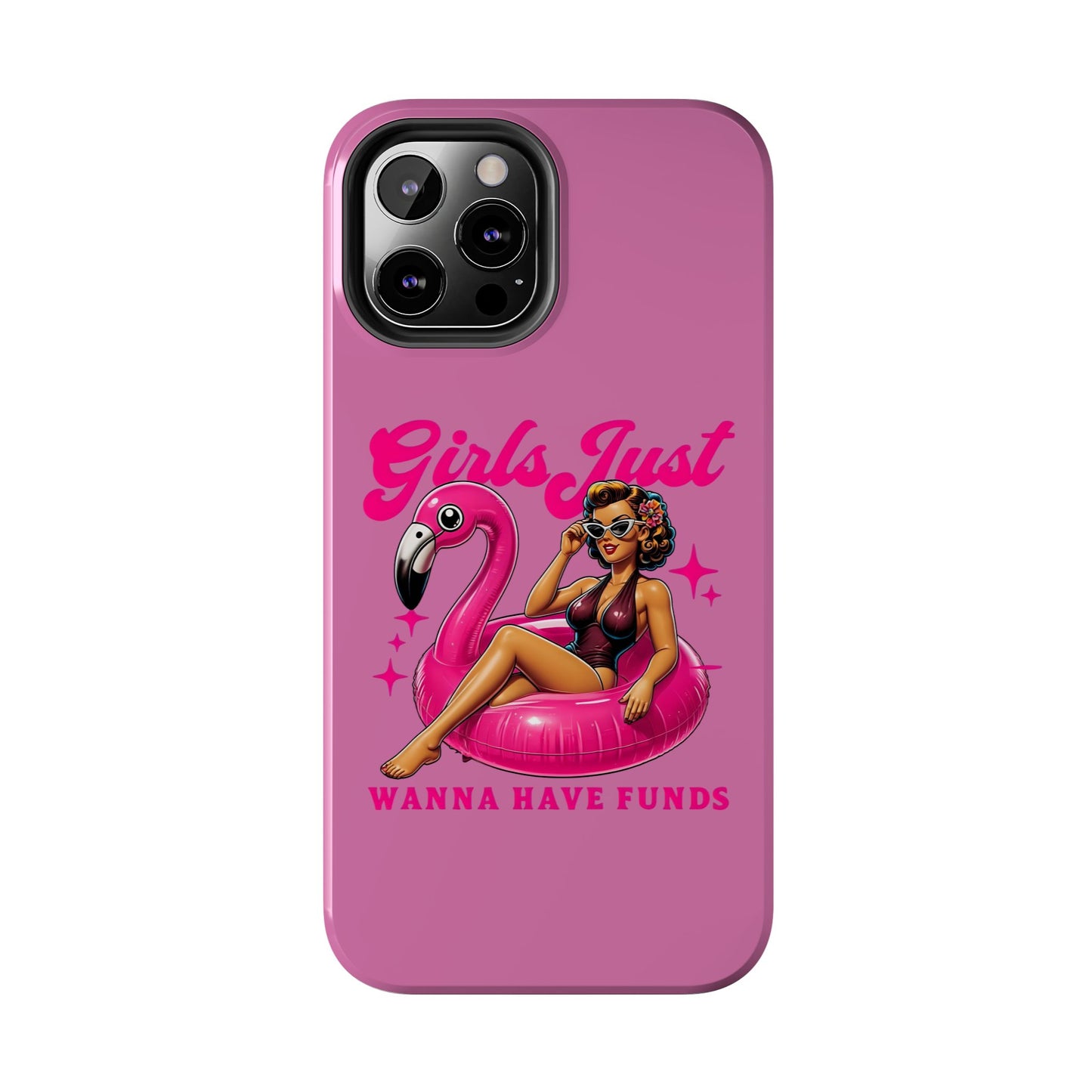 Girls Just Wanna Have Funds Phone Case – Pink Aesthetic iPhone Cover, Trendy Quote Case, Cute Gift for Her or Boss Babe