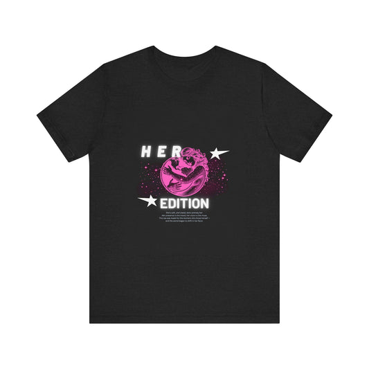 Her Edition™ Empowerment T-Shirt – Soft Girl Aesthetic, Feminine Graphic Tee, Self-Love Shirt for Women