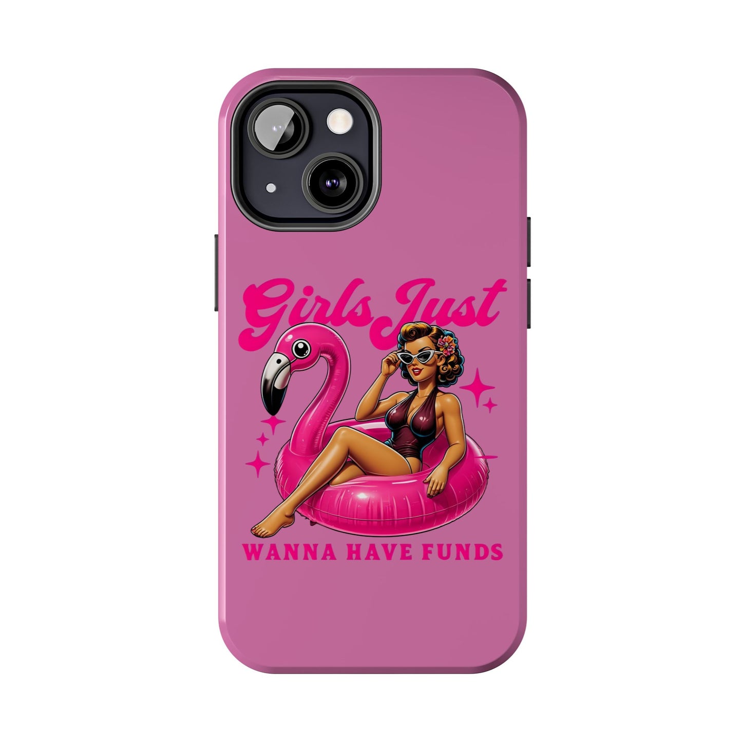Girls Just Wanna Have Funds Phone Case – Pink Aesthetic iPhone Cover, Trendy Quote Case, Cute Gift for Her or Boss Babe