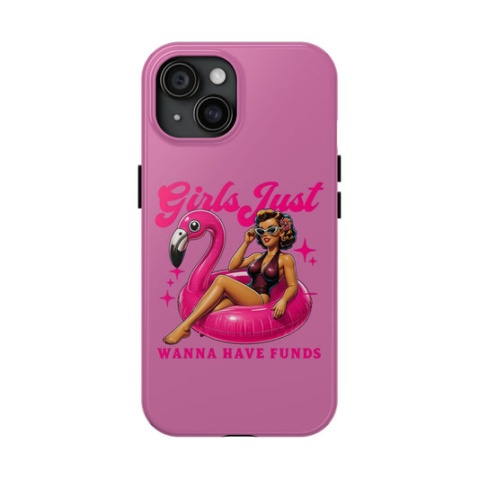 Girls Just Wanna Have Funds Phone Case – Pink Aesthetic iPhone Cover, Trendy Quote Case, Cute Gift for Her or Boss Babe