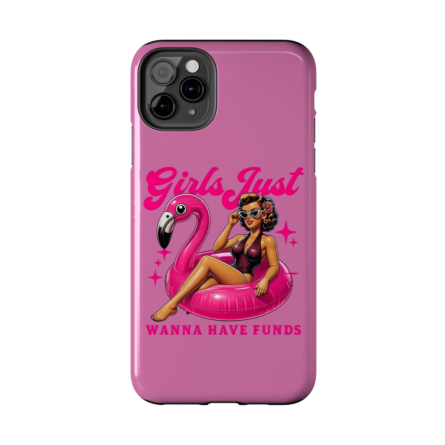 Girls Just Wanna Have Funds Phone Case – Pink Aesthetic iPhone Cover, Trendy Quote Case, Cute Gift for Her or Boss Babe