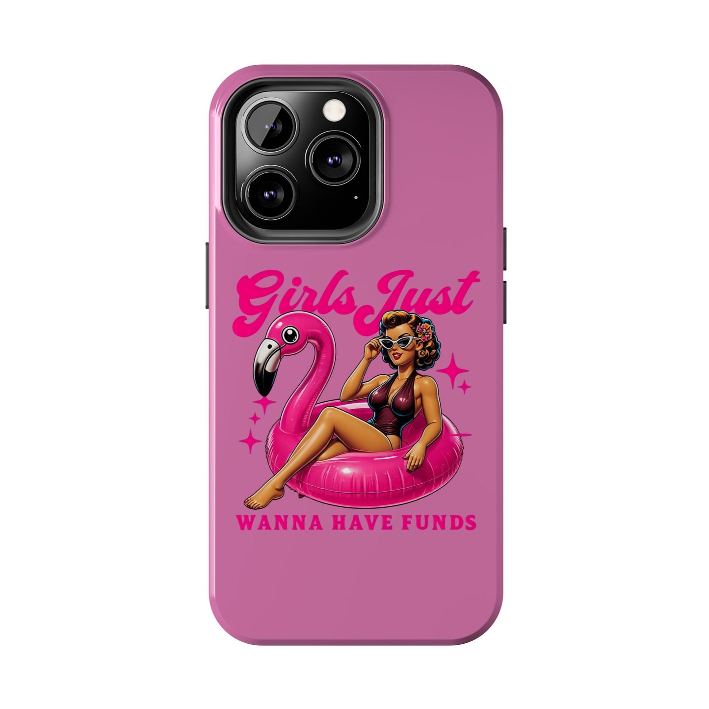 Girls Just Wanna Have Funds Phone Case – Pink Aesthetic iPhone Cover, Trendy Quote Case, Cute Gift for Her or Boss Babe