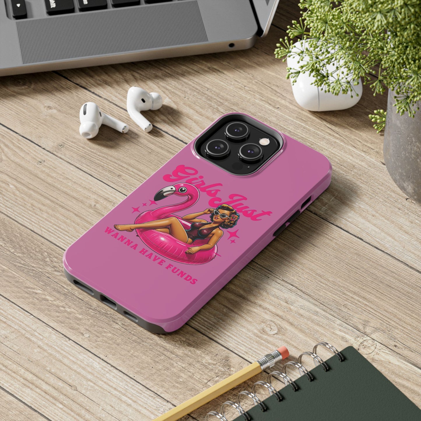 Girls Just Wanna Have Funds Phone Case – Pink Aesthetic iPhone Cover, Trendy Quote Case, Cute Gift for Her or Boss Babe